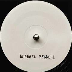 The Sound Of: Michael Ferrell