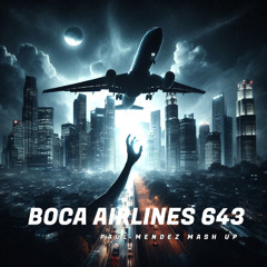 Boca airlines 643 (Paul Mendez Mash up)