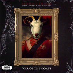 WAR OF THE GOATS (Feat. LytoDaRocket X Devine Theory)