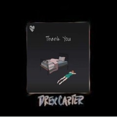 Rain x Thank You Pt. 2- Drex Carter and fenekot mashup