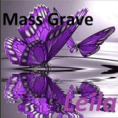 Mass Grave - Leila