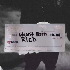 Lil Pete - Wasn’t Born Rich