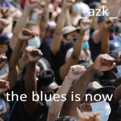 The Blues Is Now