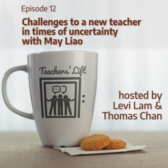 Episode 12: Challenges to a new teacher in times of uncertainty with May Lioa