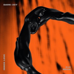 Dark-307 - Inner Love