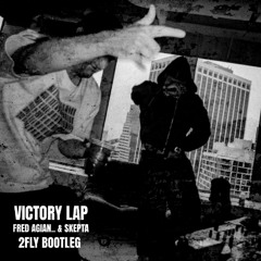 VICTORY LAP (2FLY Bootleg)