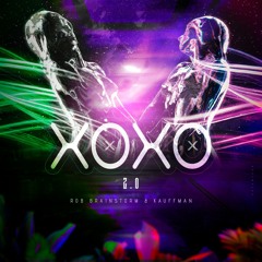Rob Brainstorm & Kauffman - XoXO 2.0 (Original Mix)