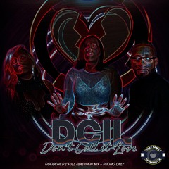 Don't Call It Love (Goodchild's Full Rendition Mix)