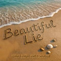 Beautiful Lie - Keemo, Dutra, VMC e Sakalem (Weslley Chagas Lose My Breath Work)