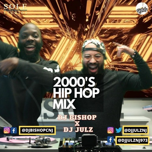 2000s Hip Hop Mix DJ Bishop X Dj Julz B2B