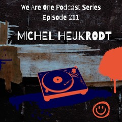 We Are One Podcast Episode 211 - Michel Heukrodt