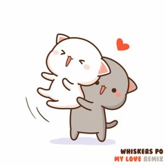 My Love (Whiskers Po Jersey Club Remix)