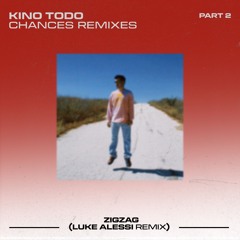 Kino Todo - Zigzag (Luke Alessi Remix)