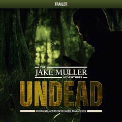 Jake Muller Adventures — Undead — Trailer