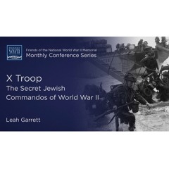 X Troop  The Secret Jewish Commandos of World War II
