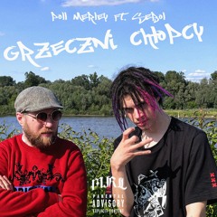 GRZECZNI CHŁOPCY (ft. Sebol)