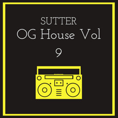 Sutter - OG House Vol 9