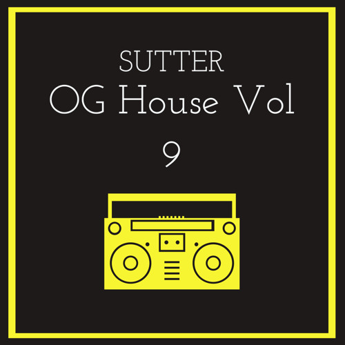 Sutter - OG House Vol 9