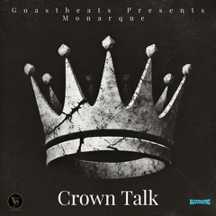 Crown Talk By Monarque