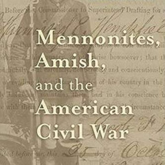 [FREE] PDF 📖 Mennonites, Amish, and the American Civil War (Young Center Books in An