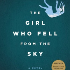 VIEW KINDLE 📤 The Girl Who Fell from the Sky by  Heidi W. Durrow [EBOOK EPUB KINDLE