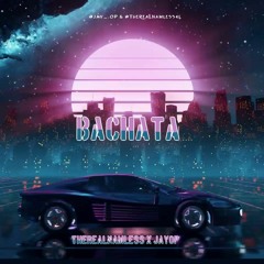 TheRealNameless - Bachata feat. JayOP