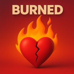 Burned