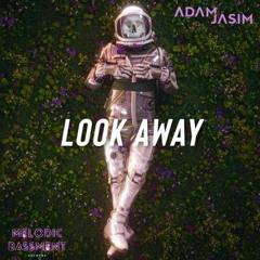 Adam Jasim - Look Away (RVRITY Remix)