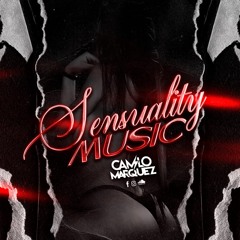 SENSUALITY MUSIC⚡️(CAMILO MARQUEZ)