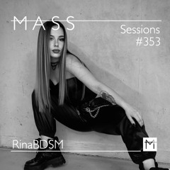 MASS Sessions #353 | RinaBDSM