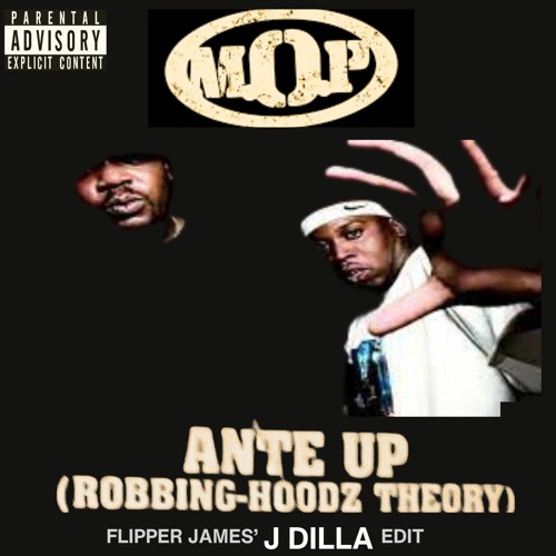 Ante Up (Flipper James' JDILLA Edit)