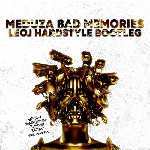 Meduza - Bad Memories [LEOJ Hardstyle Bootleg]