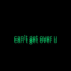 can’t get over u [prod.elvien]