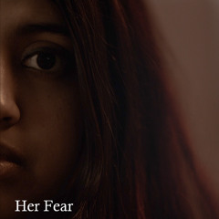 Her Fear