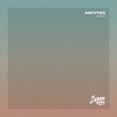 Premiere: Dirtytwo - Movin - Seven Music