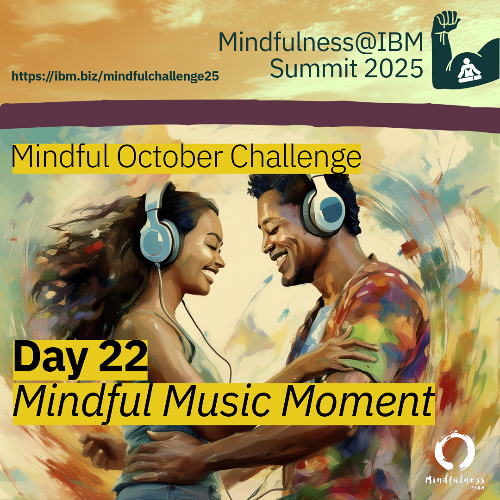 October Challenge 25 - Day 22 – Mindful Listening: Ending with Music and Presence