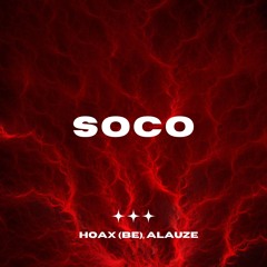 Tory Lanez - Soco [Hoax (BE) & Alauze Remix]