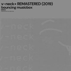 v-neck+ REMASTERED  (2019)