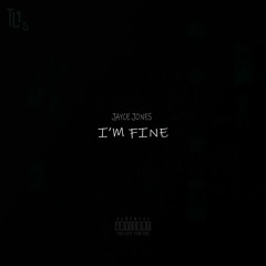 Jayce Jones - I'm Fine