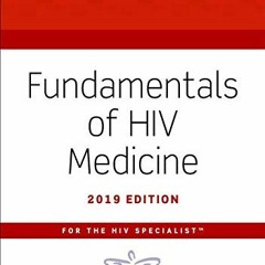 ACCESS KINDLE PDF EBOOK EPUB Fundamentals of HIV Medicine 2019 by  American Academy o