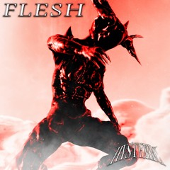 Flesh (A)
