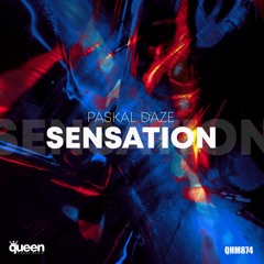 QHM874 - Paskal Daze - Sensation (Original Mix)