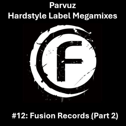 Parvuz - #12 Fusion Records Part 2 (Hardstyle Label Megamixes)