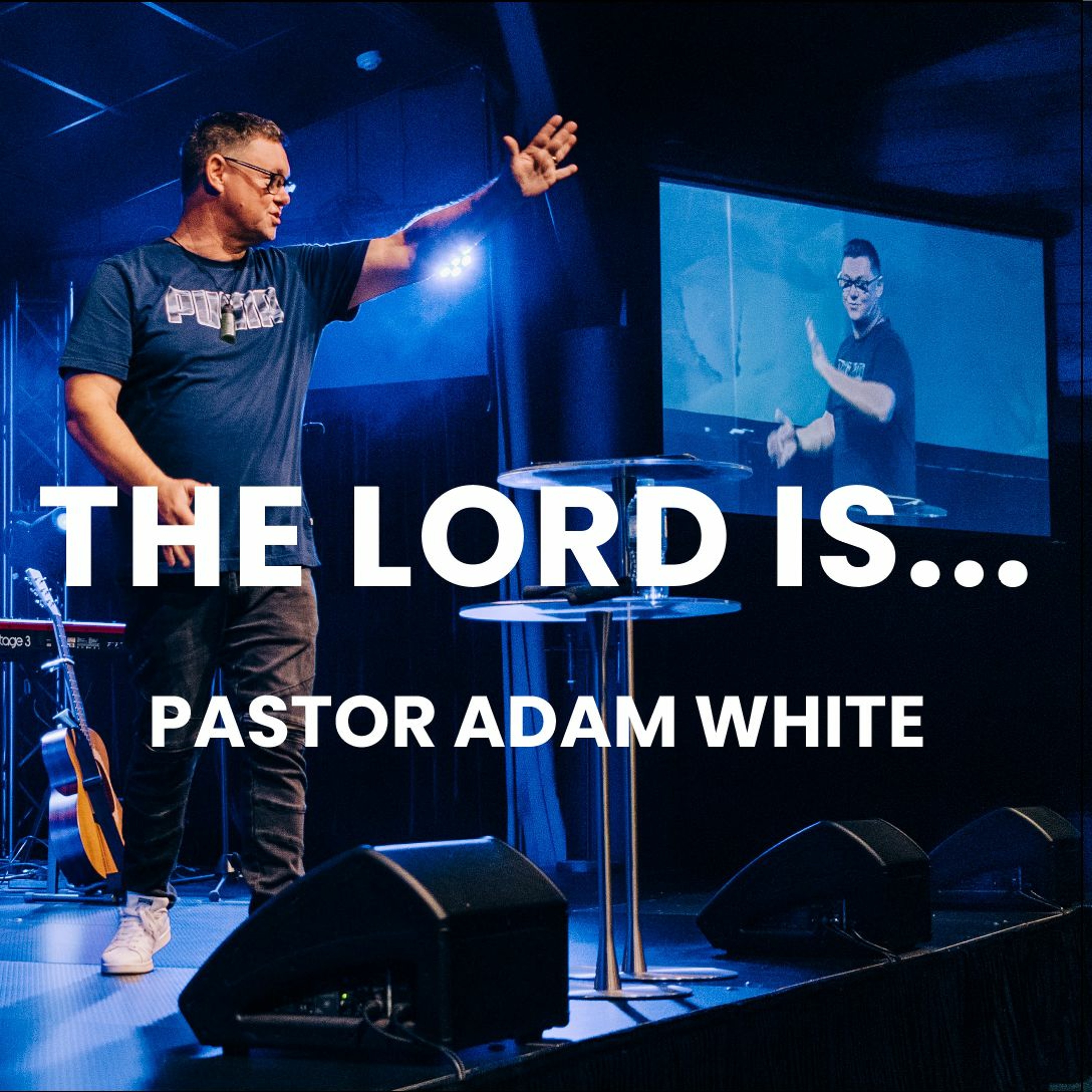 The Lord Is... | Pastor Adam White