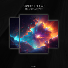 Sundrej Zohar - Pulse Of Absence [PLTL451]