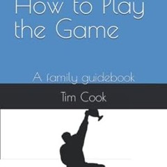 🥛[pdf] [EPUB] Youth Sports How to Play the Game A family guidebook