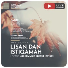 Riyaadhushshaalihiin 232. "LISAN DAN ISTIQAMAH" - Ustadz Muhammad Nuzul Dzikri