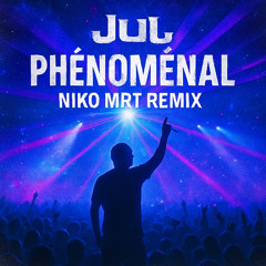 JUL- Phenomenal (MrT REMIX) (FREE DOWNLOAD)
