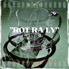 "ROT RA LY" - Yung Sir