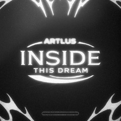 FREE DL | ARTLUS - INSIDE THIS DREAM